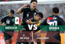 México vs Serbia: Último Partido de Preparación de la Selección Mexicana Rumbo al Mundial 2026